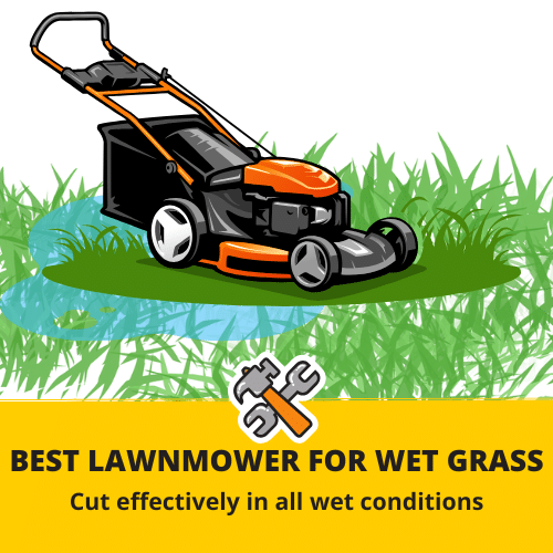 lawn mower for wet grass