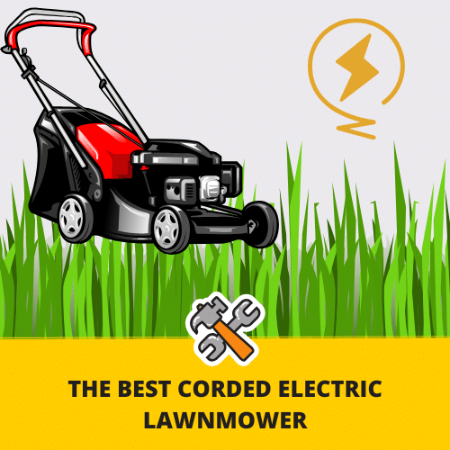 Best Corded Electric Lawnmower