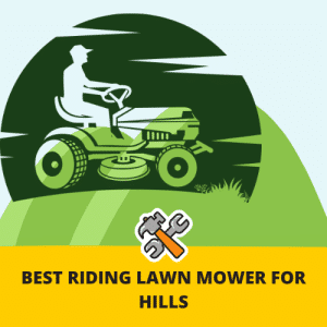 Best riding lawn mower for hills