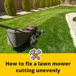 how to fix a lawn mower cutting unevenly