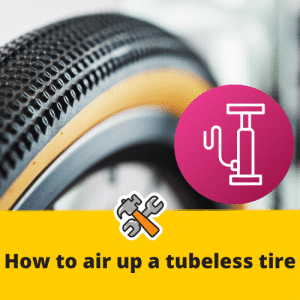 how to pump a tubeless tire