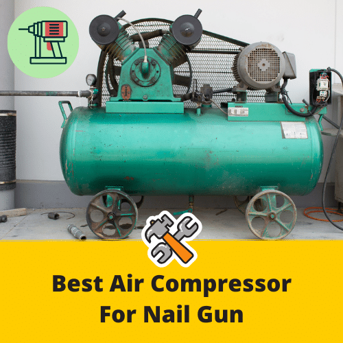 Copy of ToolsGalorHQ Picture Repository_v2 (52) best air compressor for nail gun